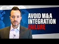 How to Ensure Merger & Acquisition Integration Success | M&A Integration Best Practices