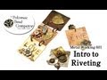 Metal Working - Intro to Riveting