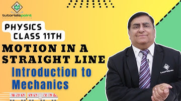 Class 11th – Introduction to Mechanics | Motion in a Straight Line | Tutorials Point