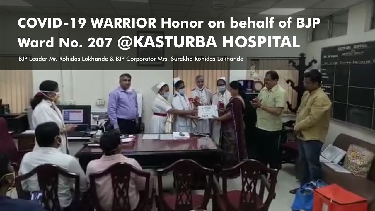 COVID-19 WARRIOR Honor on behalf of BJP Ward No. 207 @KASTURBA HOSPITAL