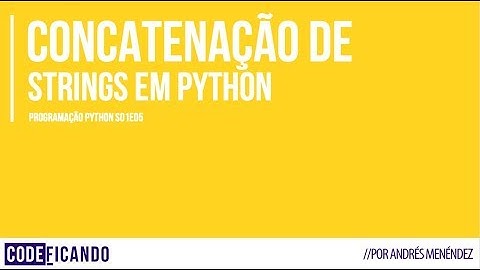 Concatenação de Strings - Programação Python s01e05