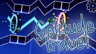 XXXL layout Solitude travel by MidaranaGD | Geometry Dash