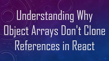 Understanding Why Object Arrays Don