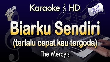 BIARKU SENDIRI Karaoke | THE MERCY