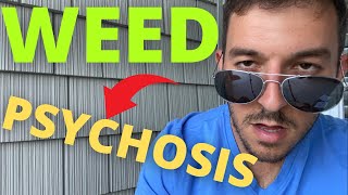 WEED PSYCHOSIS SIGNS *cannabis induced psychosis* DEEP DIVE