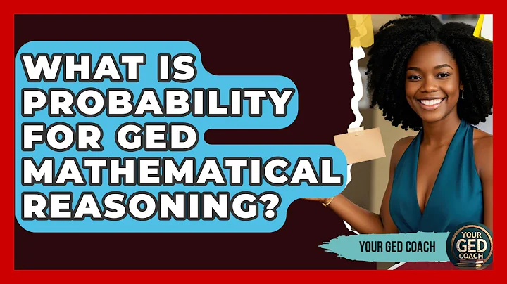 What Is Probability For GED Mathematical Reasoning? - Your GED Coach