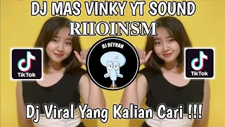 DJ MAS VINKY YT SOUND 𝐑𝐈𝐈𝐎𝐈𝐍𝐒𝐌 | DJ MASIH DENGAN KIKIKI VINKY YETE VINKY YETE VIRAL TIK TOK TERBARU!