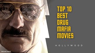 Top 10 Best Drug Mafia Movies | Top 10 Drug Dealer Movies | Drug Cartel Movies