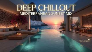 Deep Chillout Music | Tropical Lounge Vibes for Relaxation & Luxury Sunset Poolside Mix