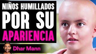 Niños Humillados Por Su APARIENCIA | Dhar Mann