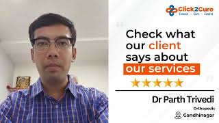 Dr Parth Trivedi Growth Journey with Click2Cure: Positive Feedback & Success 🚀