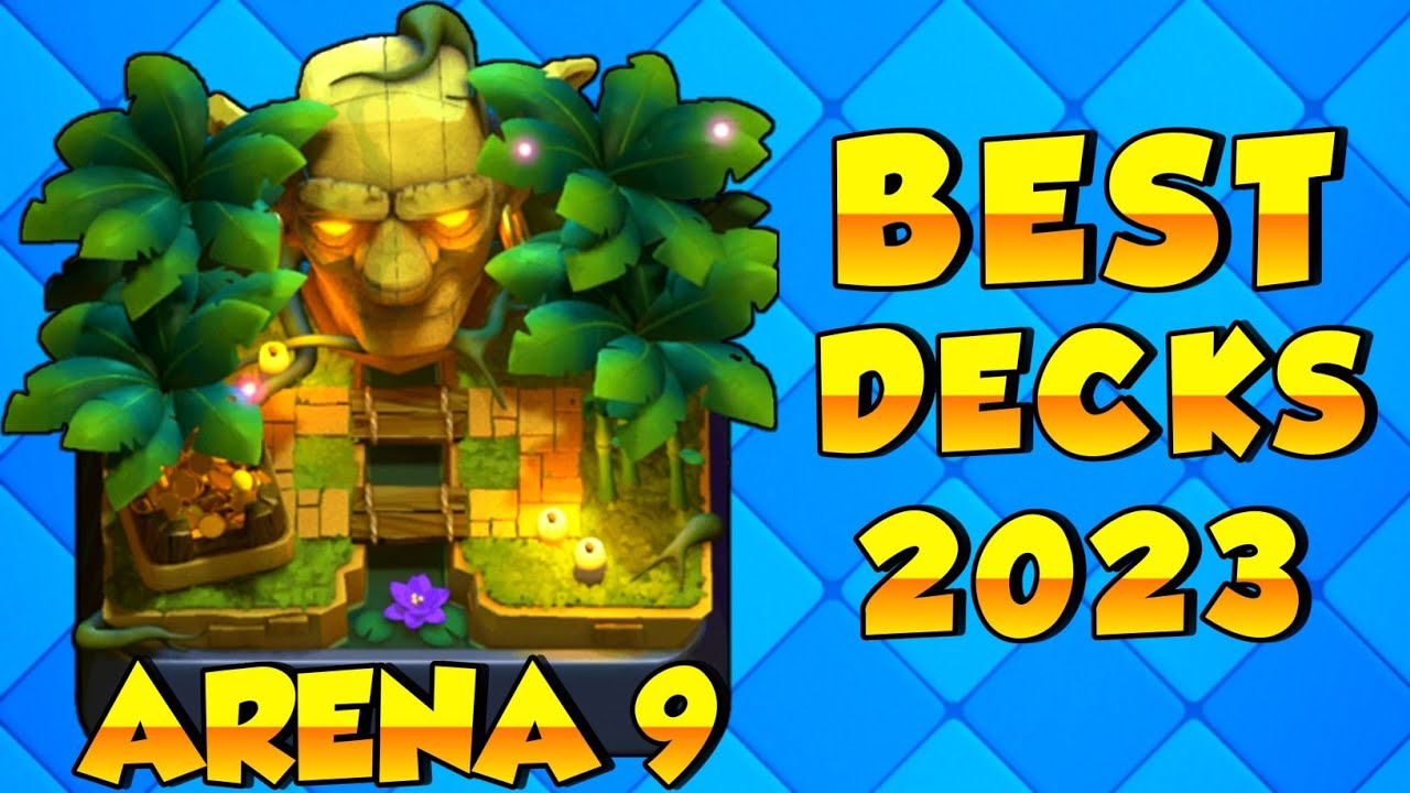The best Clash Royale Arena 9 Deck Guide
