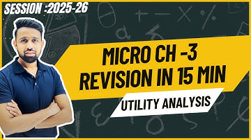 MICRO CH 3|REVISION IN 15 MIN|UTILITY ANALYSIS | ONE SHOT REVISION