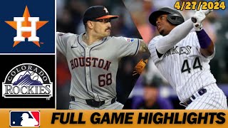 Houston Astros vs. Colorado Rockies [FULL GAME] 4\/27\/2024 | MLB Highlights Today - MLB Season 2024