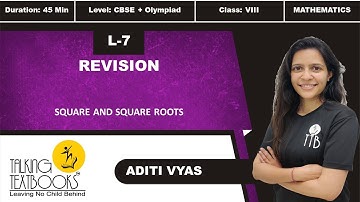 L-7 Revision | Chapter 2 Square and Square Roots Class 8 | Aditi Vyas | TTB