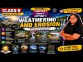 Class 9 SST Chapter 2 | Weathering & Erosion | Lecture 3 Part 1 | Complete Explanation with Diagram🌎
