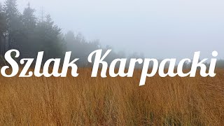 Szlak Karpacki Odc.4 Ustrzyki Górne - Przełęcz nad Roztokami - Łupków