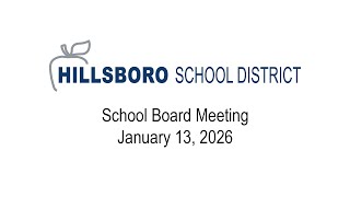 School Board Meeting, January 13, 2026, Hillsboro School District