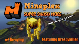 SSM with Senpai - Mineplex Super Smash Mobs [Episode 1]