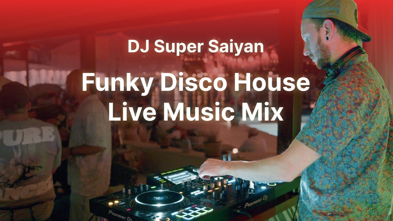 Funky Disco House Live Music Mix   DJ Super Saiyan