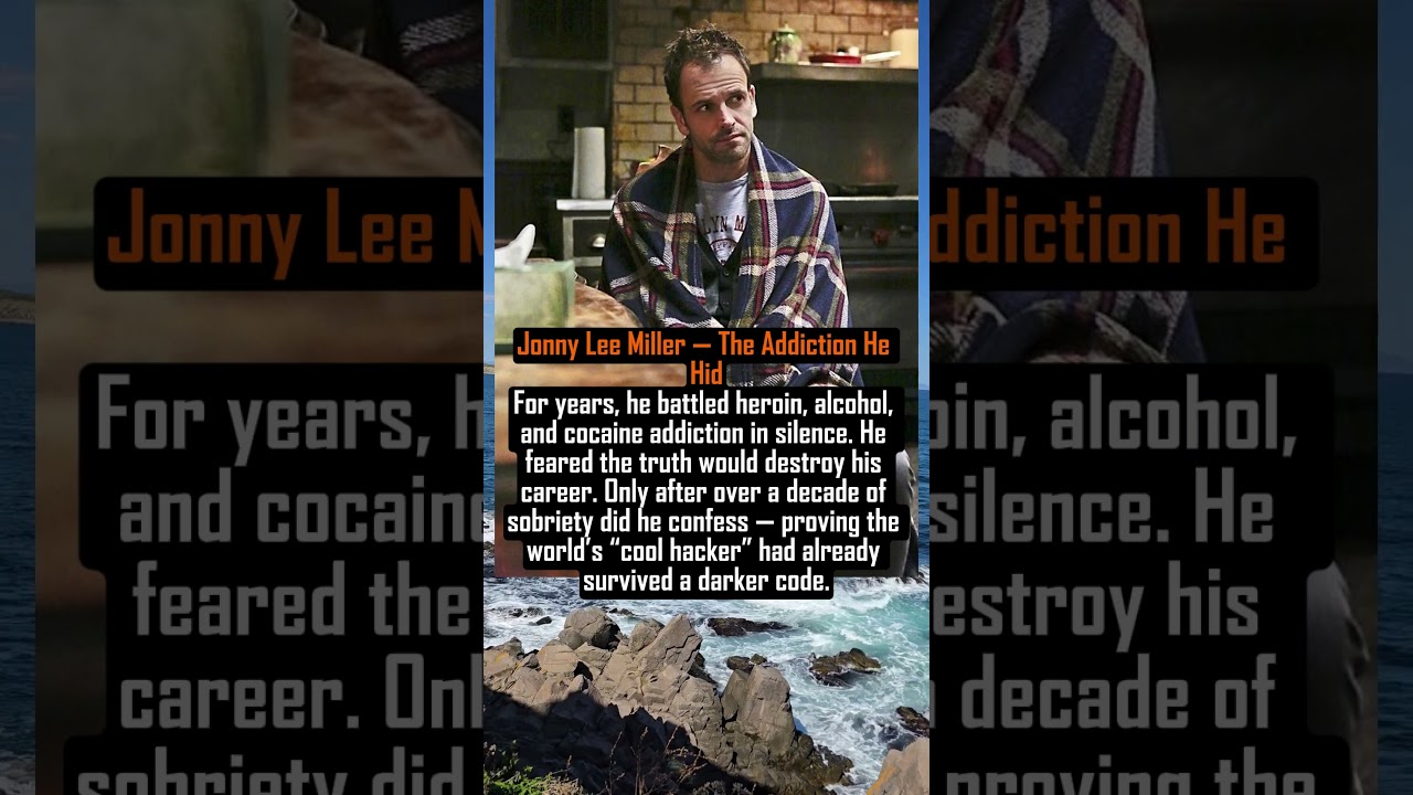Jonny Lee Miller — The Addiction He Hid 
