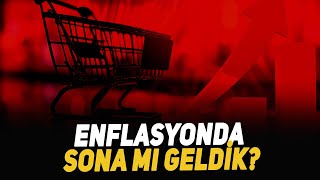 Enflasyonda sona mı geldik?