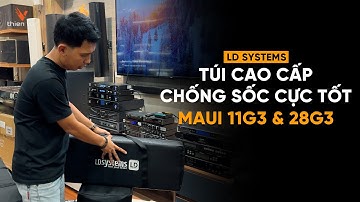 Trên Tay Túi Đựng Loa Cao Cấp LD Systems MAUI 11G3 & 28G3 | Độ Hoàn Thiện Quá Tốt !!