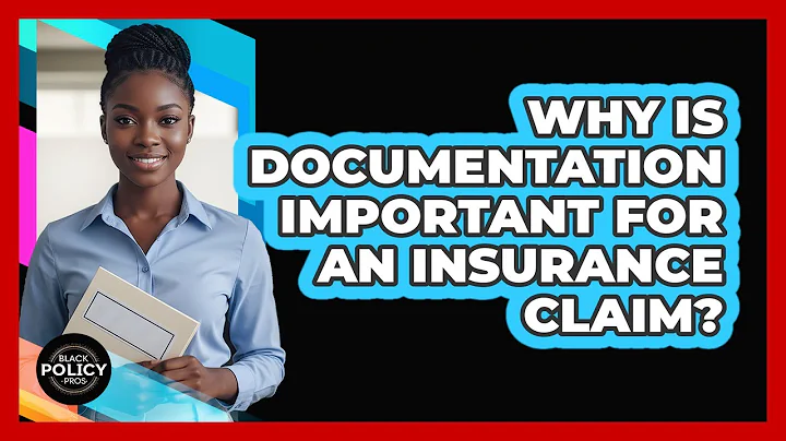 Why Is Documentation Important For An Insurance Claim?