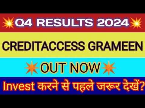 Credit Access Q4 Results 2024 🔴 CreditAccess Gramin Results 🔴 Credit Access Share Latest News