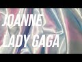 Joanne - Lady Gaga | LYRICS