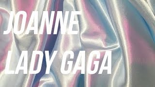 Joanne - Lady Gaga | LYRICS