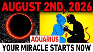 AQUARIUS ♒ August 2, 2026: 5 Divine Blessings Are Manifesting NOW! Your Soul Was Meant to See This!