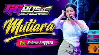 MUTIARA - RAHMA ANGGARA - GG MUSIC - OPENING KOPI KLOTOK TAVARASE PATI