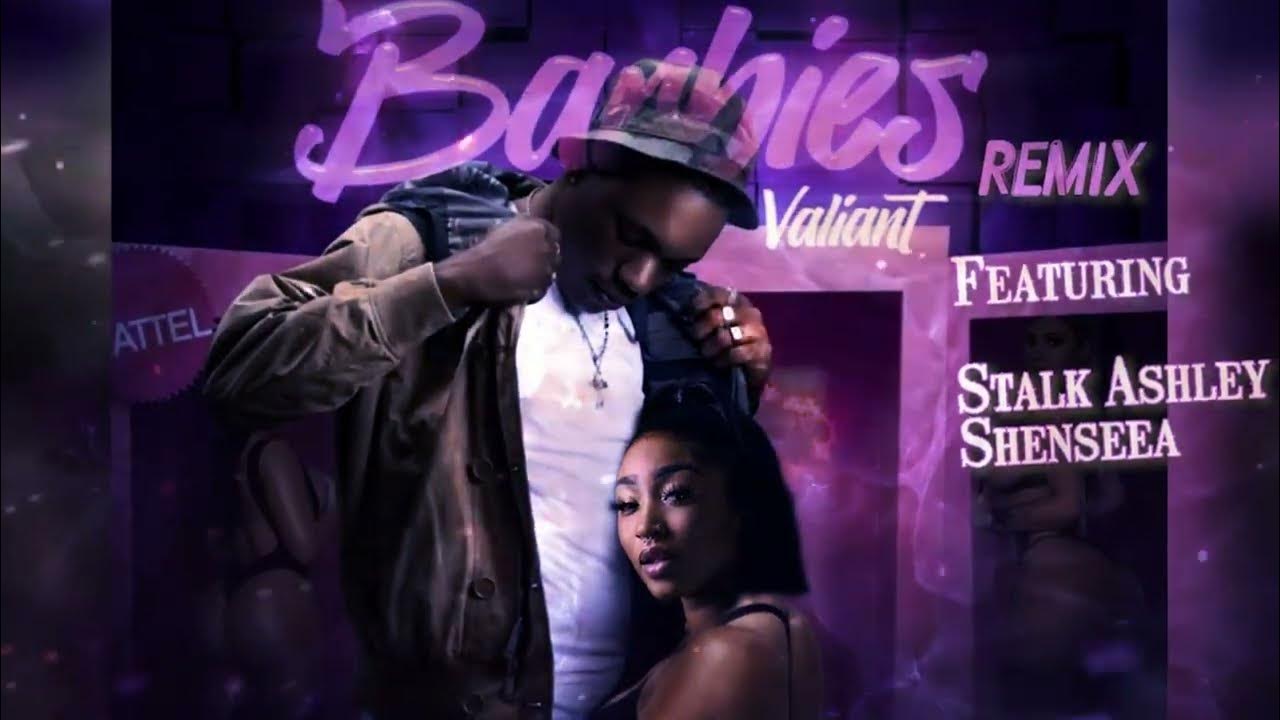 Valiant - Barbie’s Remix ft. Stalk Ashley & Shenseea - YouTube