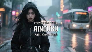 Download Lagu Rinduku_D'paspor (cover) _Raini Cover Rock MP3