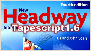 New Headway Intermediate, fourth edition Tapescript1.6