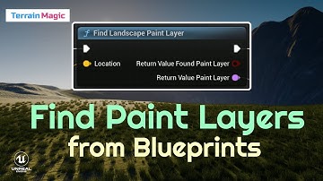 Access Unreal Engine Landscape Paint Layer Information from Blueprints via TerrainMagic