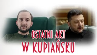 Krystian Jachacy Ostatni Akt W Kupiańsku