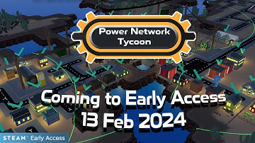 Power Network Tycoon - Official Trailer | Early Access Launching Feb 13 2024