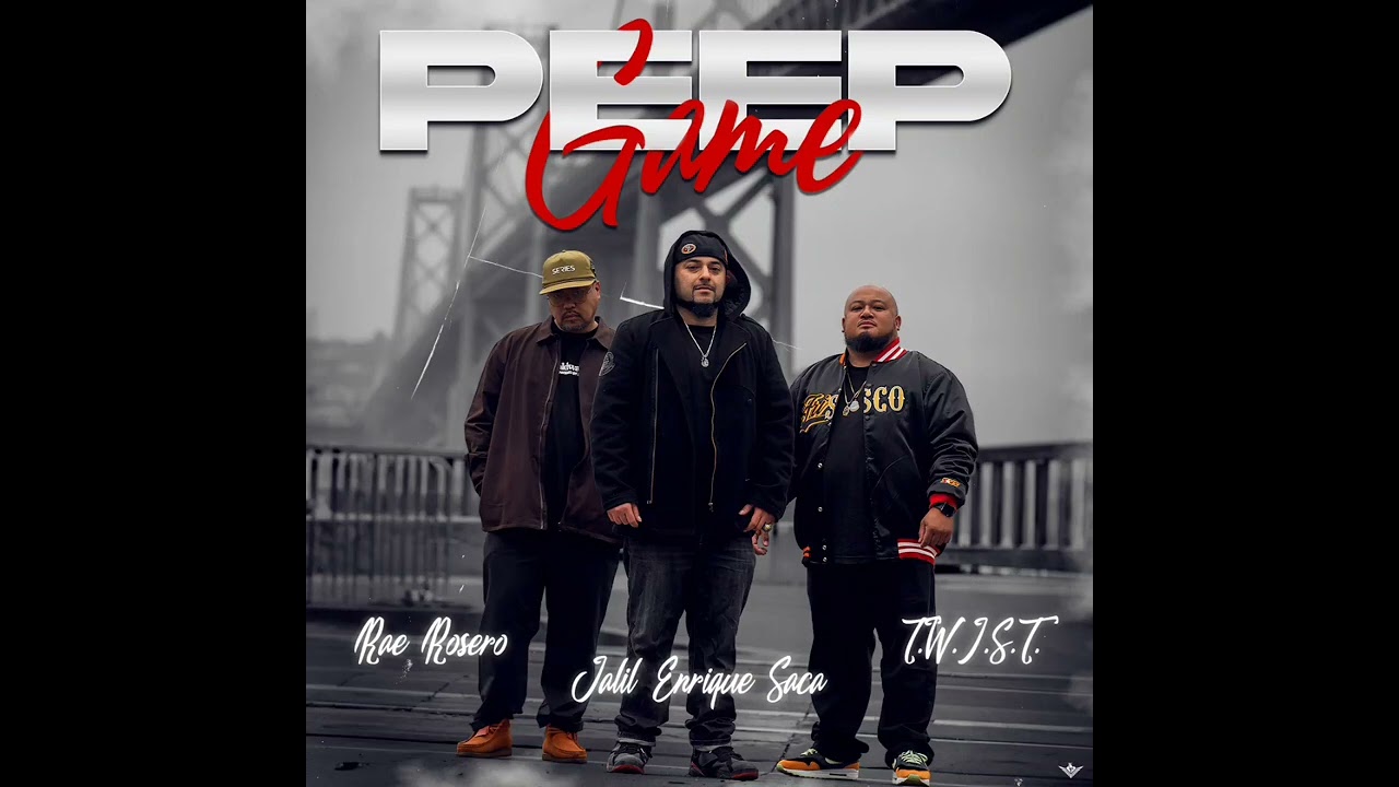 "Peep Game" T.W.I.S.T & Jalil Enrique Saca ft. Rae Rosero