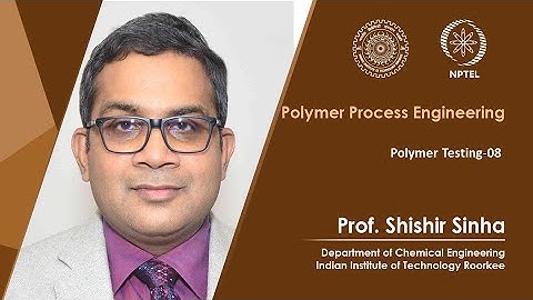 Lecture 43- Polymer Testing -08