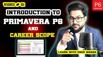 Introduction to Primavera P6 and Career Scope for Beginners in English | video 01