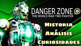 La HISTORIA de Danger Zone El Peleador de la Segunda Guerra Mundial | Analisis y Curiosidades