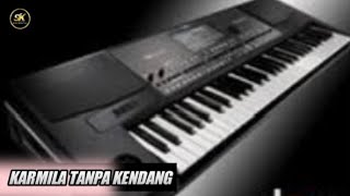 KARMILA TANPA KENDANG || SK MUSIC PRODUCTION