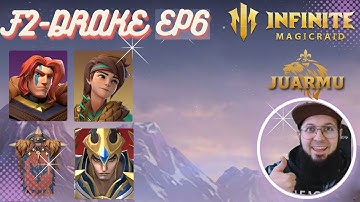 F2DRAKE - Episode 6  - Infinite Magicraid