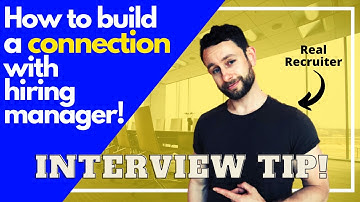 How to Build Rapport With Your Interviewer - How to Build a Connection with the Hiring Manager