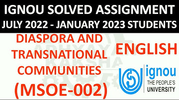 MSOE 002 (ENGLISH) DIASPORA AND TRANSNATIONAL COMMUNITIES - IGNOU SOLVED ASSIGNMENT 2022-2023