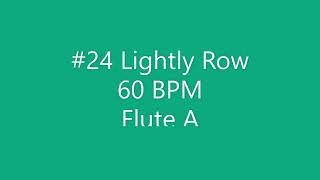 #24 Lightly Row Flute 60 BPM