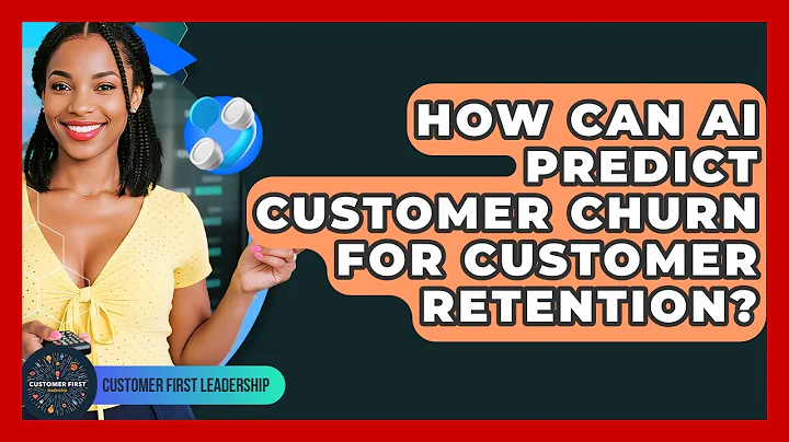 How Can AI Predict Customer Churn For Customer Retention? - Customer First Leadership