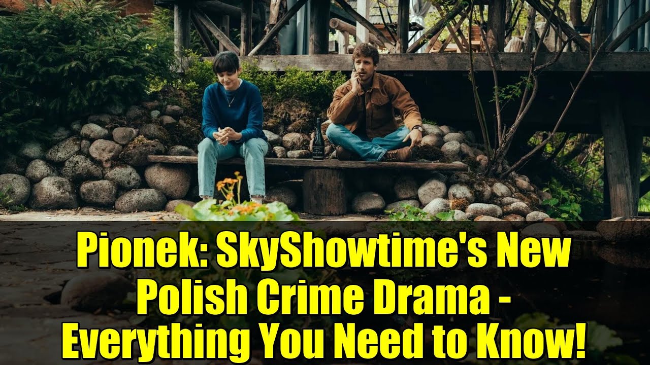 Пионек: новая польская криминальная драма от SkyShowtime — все, что вам нужно знать!